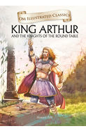 Om Illustrated Classics King Arthur