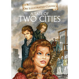 Om Illustrated Classics A Tales Of Two Cities