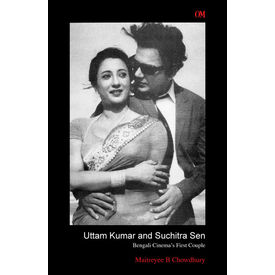 Uttam Kumar And Suchitra Sen Bengali Cinema s First Couple