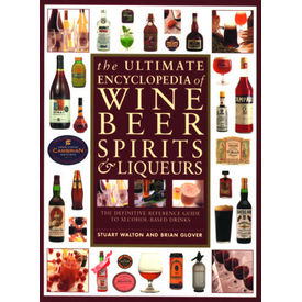 The Ultimate Encyclopedia Of Wine Beer Spirits