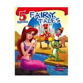 Large Print 5 Minute Fairy Tales