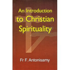 Introduction to Christian Spirituality, An
