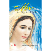 Mary the Pilgrim of Faith