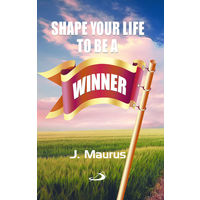 Shape your life to be a winner