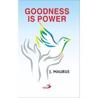 Goodness Is Power