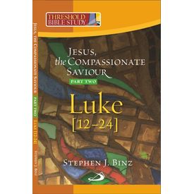 Jesus The Compassionate Savior (lk 12- 24)