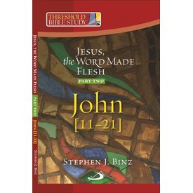 Jesus, Word Made Flesh (jn 11- 21)
