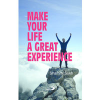 Make your life a great experience