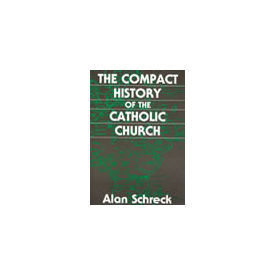 Compact History of the Catholic Church, The