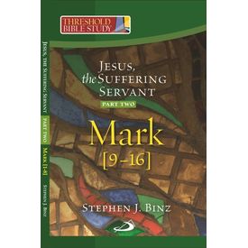 Jesus The Suffering Servant (mark 9- 16)
