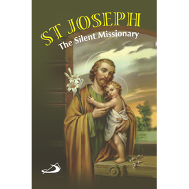 St Joseph; The silent Missionary.