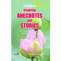Still More Inspiring Anecdotes & Stories