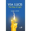 Via Lucis- The Way of Light