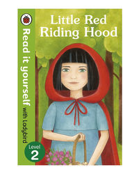 Read It Yourself Little Red Riding Hood: Level 2