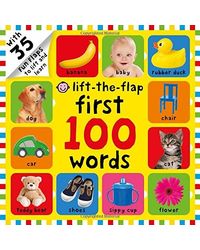 First 100 Words Lift- the- Flap: Over 35 Fun Flaps to Lift and Learn