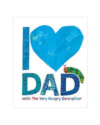 I Love Dad With The Very Hungry Caterpillar