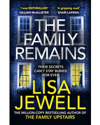 The Family Remains: from the author of the million copy bestseller The Family Upstairs (The Family Upstairs, 2)
