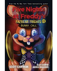 Five Nights At Freddy's: Fazbear Frights# 5: Bunny Call