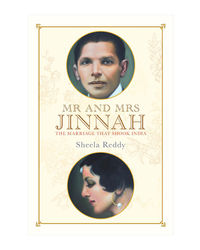 Mr. And Mrs. Jinnah: The Marriage That Shook India