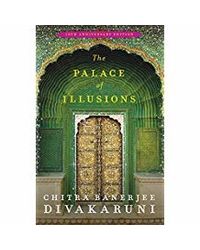 The Palace Of Illusions: 10Th Anniversary Edition