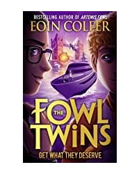 The Fowl Twins (3) : Get What They Deserve
