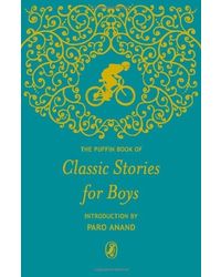 The Puffin Book of Classic Stories for Boys