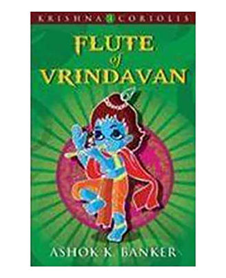 Flute Of Vrindavan: Book 3 Of The Krishna Coriolis Series