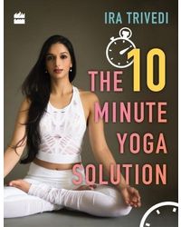 The 10 Minute Yoga Solution