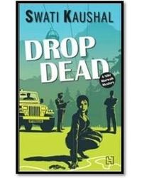 Drop Dead: A Niki Marwah Mystery