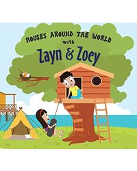 Zayn and Zoey- Houses Around the World- Educational Story Book for Kids- Children's Early Learning Picture Book (Ages 2 to 6 Years)