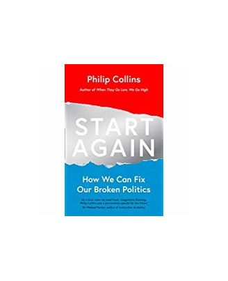 Start Again: How We Can Fix Our Broken Politics