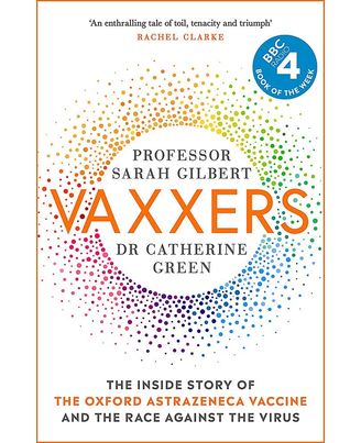 Vaxxers: The Inside Story Of The Oxford Astrazeneca Vaccine And The Race Against The Virus