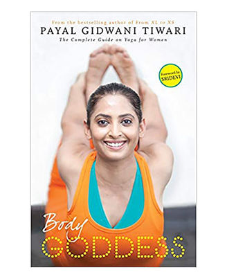 Body Goddess: The Complete Guide On Yoga For Women