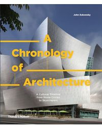 A Chronology Of Architecture: A Cultural Timeline