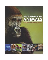 Encyclopedia of Animals A Family Reference Guide (Family Encyclopedia of Animals)