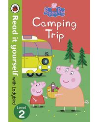 Peppa Pig: Camping Trip- Read it yourself with Ladybird: Level 2