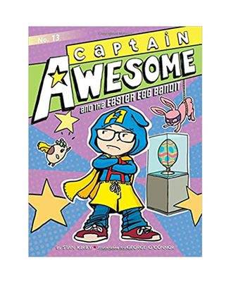 Captain Awesome And The Easter Egg Bandit (Volume 13)