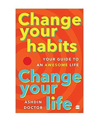 Change Your Habits, Change Your Life: Your Guide to an Awesome Life Paperback