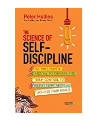 The Science Of Self- Discipline
