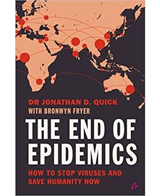 The End of Epidemics: How to Stop Viruses and Save Humanity Now