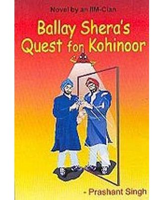 Ballay Shera s Quest for Kohinoor