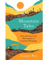 Mountain Tales: Love and Loss in the Municipality of Castaway Belongings