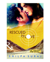 Rescued By Love (Mills And Boon Indian Author)