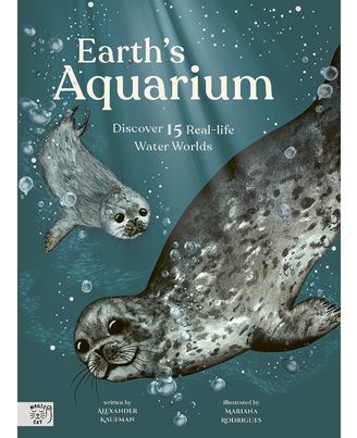 Earth’ s Aquarium: Discover 15 Real- life Water Worlds (Little Wordsmith)