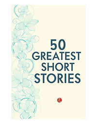 50 Greatest Short Stories