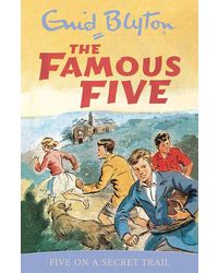 The Famous Five 15 Five On A Secret Trail