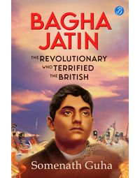 Bagha Jatin: The Revolutionary who Terrified the British| True story from the Indian Independence Struggle