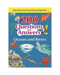 200 Questions And Answers Oceans And Rivers