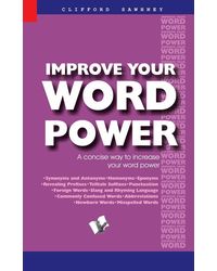 Improve Your Word Power: A Concise Way To Increase Your Word Power