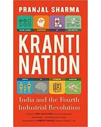 Kranti Nation: India And The Fourth Industrial Revolution